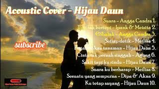 kumpulan lagu hijau daun (AKUSTIK COVER)