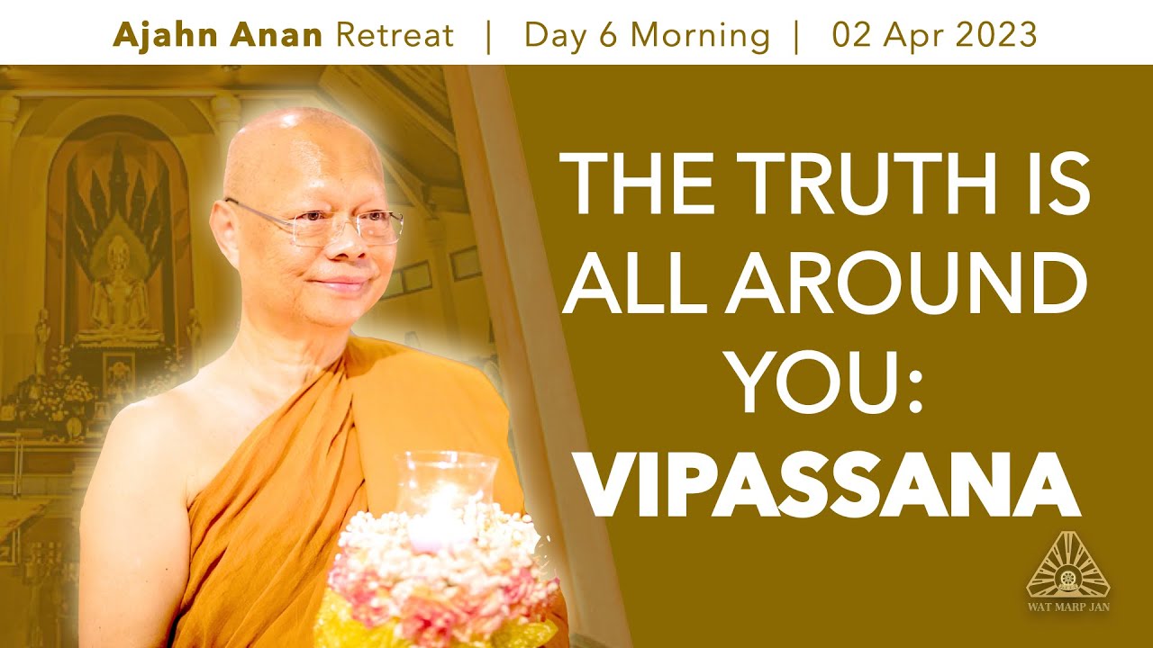 The Truth Is All Around You: Vipassana | Online Retreat Mar 2023 | Day ...