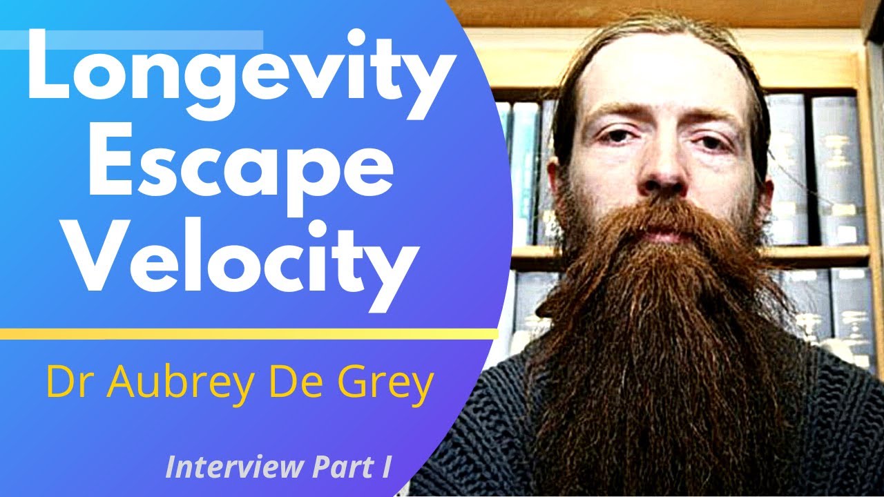 Longevity Escape Velocity Dr Aubrey de Grey Interview Series 2 Ep 1