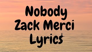 Nobody Zack Merci(Lyrics)||Zack Merci X CRVN-Nobody(Lyrics)