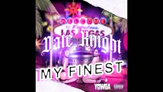 Yowda - My Finest (Official Audio) [from the album Date Knight]