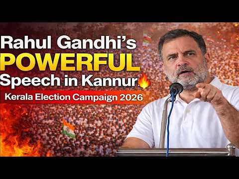 Rahul Gandhi Firing Speech At Congress Public Meeting in Kannur, Kerala | Election Campaign 2026