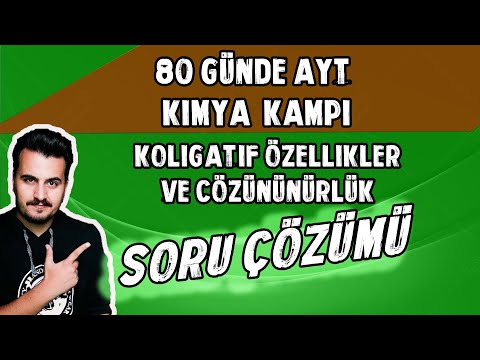 Ayt Kimya| 11.Sınıf | Koligatif Özellikler ve Çözünürlük | 80 Günde AYT Kimya