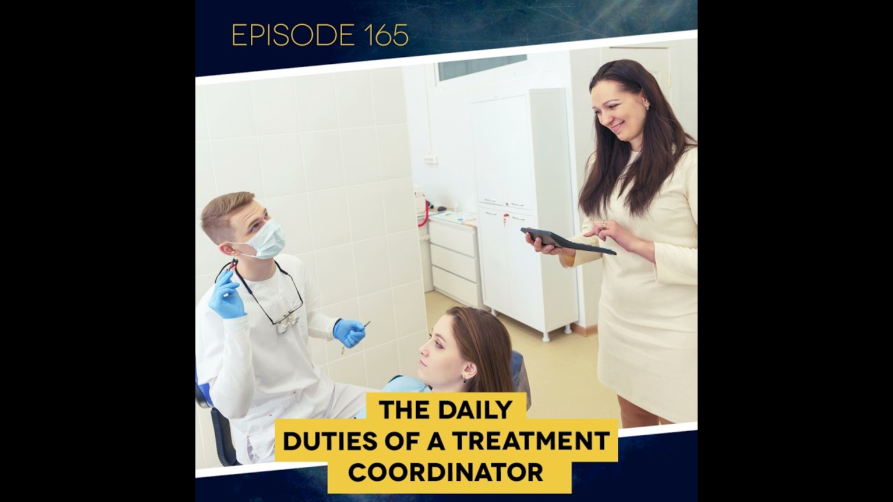 Ep 165 The Daily Duties Of A Treatment Coordinator YouTube Ep 165 The Daily Duties Of A Treatment Coordinator YouTube