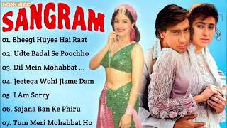 Sangraam Movie All Songs Jukebox Ajay Devgan &amp; Karisma Kapoor  @INDIAN MUSIC