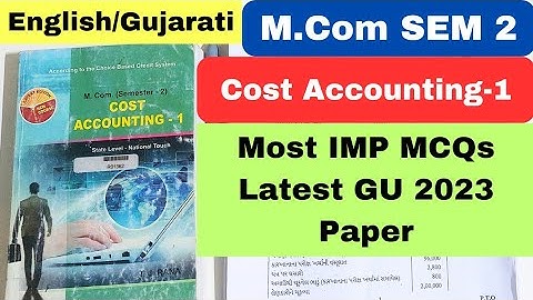 Cost Accounting 1 M.Com SEM 2 Gujarat University May 2023 Solved MCQS