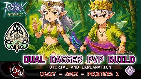 TUTORIAL DUAL DAGGER PVP BUILD - GUILLOTINE CROSS - CRAZY - RAGNAROK ORIGIN