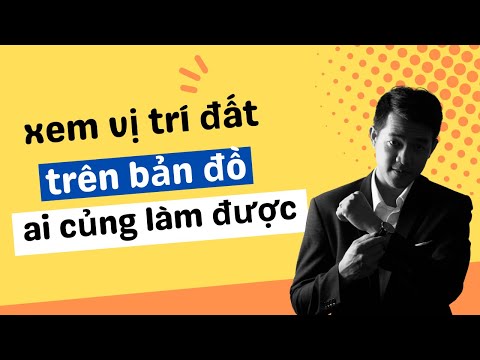 Video Cách xác định vị trí thửa đất trên bản đồ googlemap - youtube