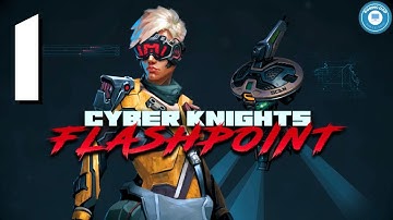 Heist Crew Assemble! | CYBER KNIGHTS: FLASHPOINT | Part 1
