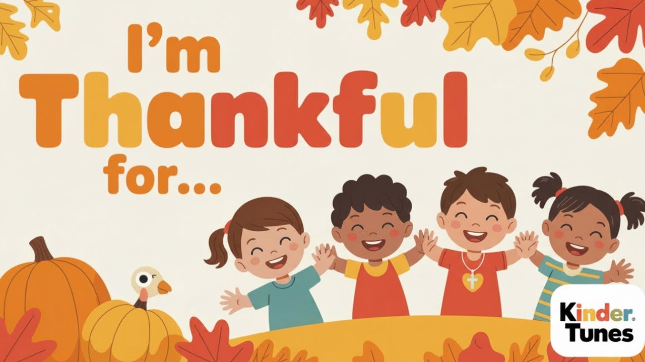 I’m Thankful For… | Thanksgiving Song for Kids | Preschool Gratitude Song | Kinder Tunes