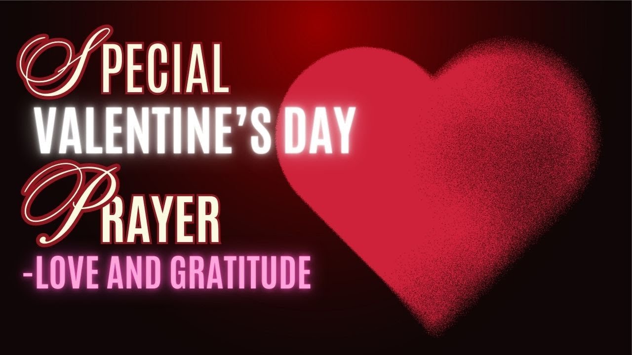 A Heartfelt Love Prayer for Valentine's Day 💖 - YouTube