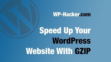 Speed Up WordPress With GZIP  - WordPress Tutorial For Beginners