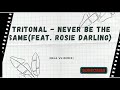 Tritonal - Never Be The Same (feat. Rosie Darling)(Deja Vu Remix)