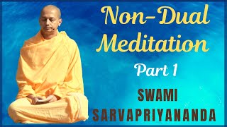 Non-dual Meditation - Part 1 | Swami Sarvapriyananda
