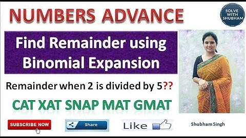 Finding Remainders using Binomial theorem for CAT 2018