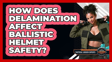 How Does Delamination Affect Ballistic Helmet Safety? - Tactical Locker Experts
