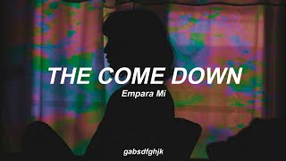 The Come Down by Empara Mi // Sub. Español