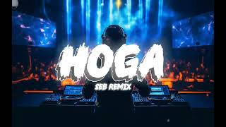 HOGA ( SEB REMIX )
