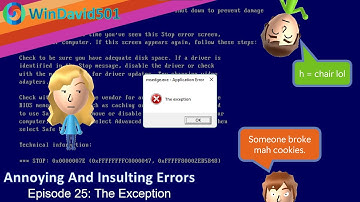 Annoying And Insulting Errors Episode 25: The Exception