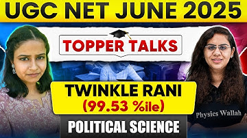 UGC NET Political Science June 2025 Topper Interview | Twinkle Rani for Scoring 99.53 Percentile!