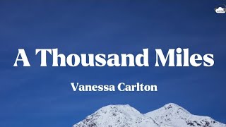 Vanessa Carlton • A Thousand Miles (Lyrics)