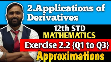 12th MATHEMATICS |2.APPLICATIONS OF DERIVATIVES | Exercise 2.2 | Q1 to Q3 | PRADEEP GIRI SIR