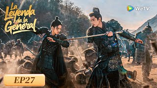 La Leyenda de la General | Episodios 27 Completos (Legend of The Female General) | WeTV