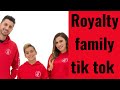 The Royalty family tik tok