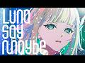 Luna say maybe - covered by 花前ハル