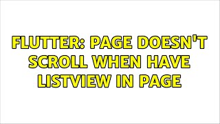 Flutter: Page doesn't scroll when have listview in page (2 Solutions!!)