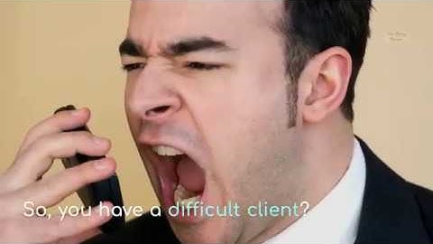 Handling Difficult Clients