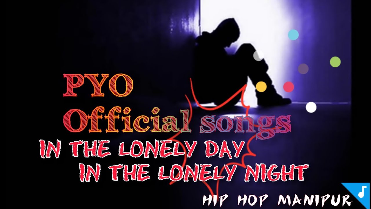 NEW song IN THE LONELY DAY PYO OYNAM