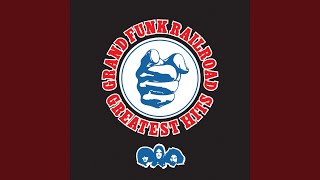 Miniatura del video "Grand Funk Railroad - I'm Your Captain/Closer To Home (Remastered 2002)"
