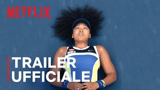 Naomi Osaka | Trailer ufficiale | Netflix