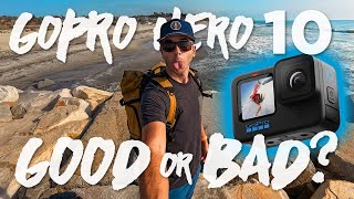 The GOOD and The BAD  GoPro Hero 10 BLACK FIRST LOOK