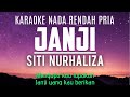 Janji - Siti Nurhaliza Karaoke Nada Rendah Pria  3 Fm