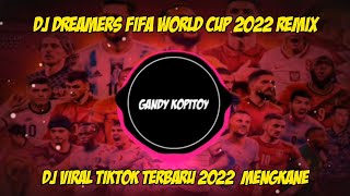 DJ DREAMERS FIFA WORLD CUP 2022 QATAR JUNGKOOK BTS REMIX VIRAL TIKTOK FULL BASS || GANDY KOPITOY