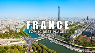 10 Must Visit Destinations in France (2024)