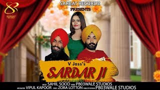 SARDAR JI - V JASS (FULL VIDEO) Rich boy |ZORA LOTTON|PB03STUDIOS|Latest Punjabi Song 2018
