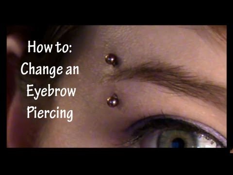 How to Change an Eyebrow Piercing