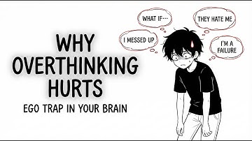 Why Overthinking Hurts: The Hidden Ego Trap in Your Brain