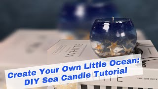 Turn the Ocean into a Candle🌊😍 Easy DIY Gel Candle Tutorial🕯️