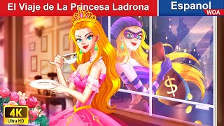 El Viaje De La Princesa Ladrona Thief Princess In Spanish 