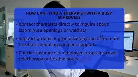 How Can I Find A Therapist With A Busy Schedule? - Inside Body Image