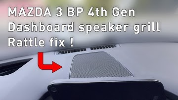 Mazda 3 BP 4th Gen 2019 - 2024 Dashboard Center Speaker Rattle Fix
