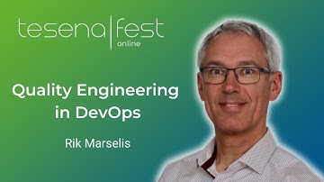 Quality Engineering in DevOps with Rik Marselis | Tesena Fest Online
