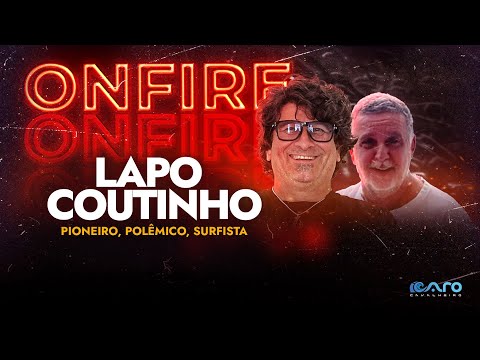 ONFIRE - LAPO COUTINHO