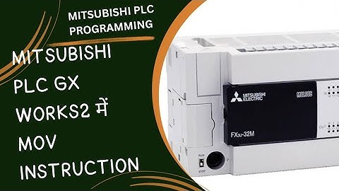 MITSUBISHI PLC GX WORKS2 MOV INSTRUCTION | MOV INSTRUCTION IN MITSUBISHI PLC