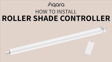 How to install Aqara Roller Shade Controller