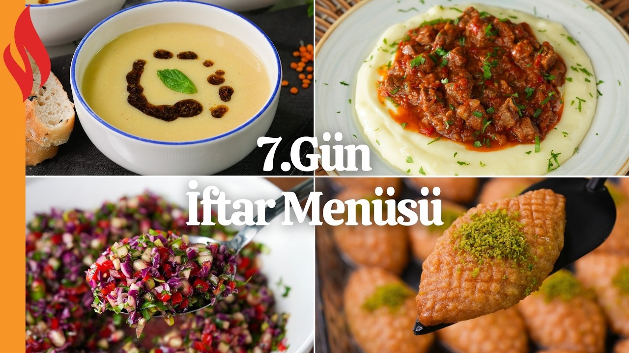 7. Gün İftar Menüsü | Ramazan Tarifleri